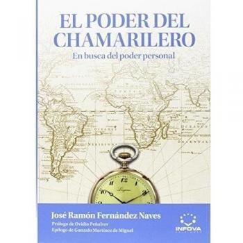 El Poder Del Chamarilero: En busca del poder personal