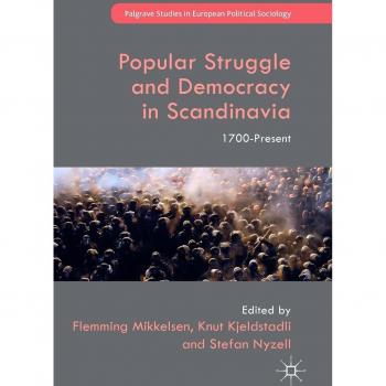 Popular Struggle and Democracy in Scandinavia: 1700-Present
