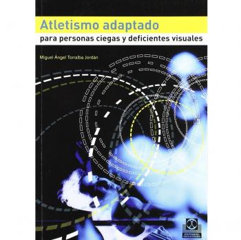 Atletismo Adaptado Para Personas Ciegas Y Deficientes Visuales