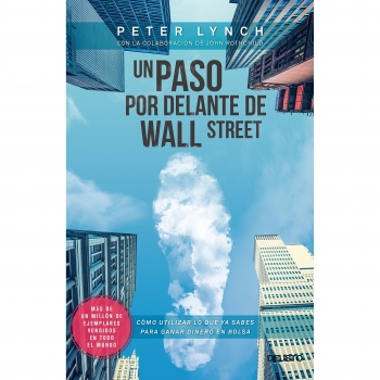 Un paso por delante de Wall Street: Cómo utilizar lo que ya sabes para ganar dinero en bolsa