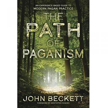 The Path of Paganism: An Experience-Based Guide to Modern Pagan Practice