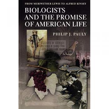 Biologists and the Promise of American Life: A Historical Perspective from Lewis to Kinsey
