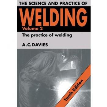 A. C. Davies The Science and Practice of Welding: Volume 2