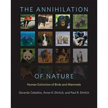 The Annihilation of Nature: Human Extinction of Birds and Mammals