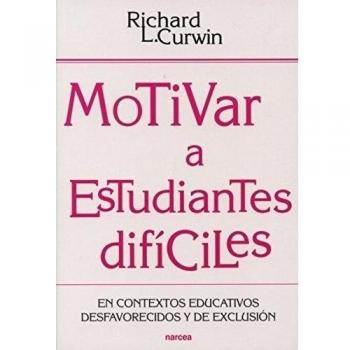 Motivar A estudiantes difíciles: En contextos educativos desafavorecidos y de exclusión: 198