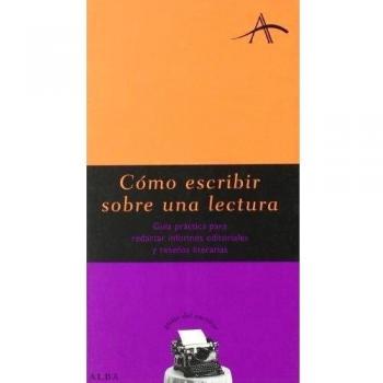 Cómo escribir sobre una lectura: Guía práctica para redactar informes editoriales y reseñas literarias