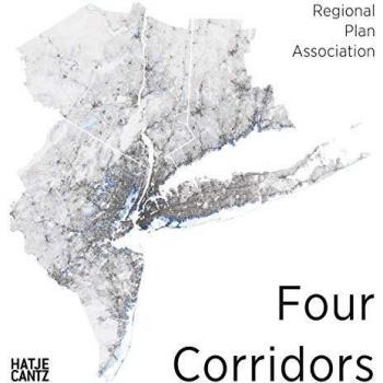 Four Corridors: Design Initiative for RPA's Fourth Regional Plan