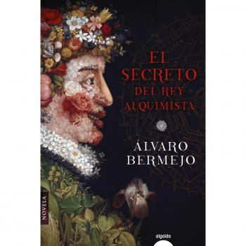 El secreto del rey alquimista - álvaro Bermejo