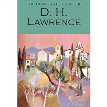 The Complete Poems of D.H. Lawrence