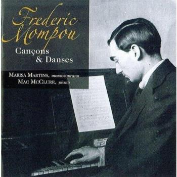 Mompou: Canciones Y Danzas ; Martins, Mcclure