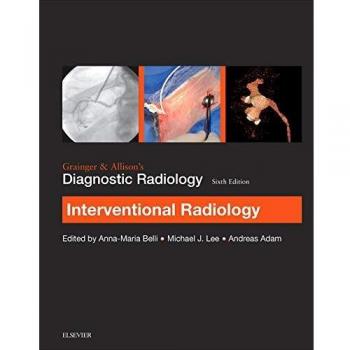 Grainger & Allison’s Diagnostic Radiology: Interventional Imaging, 6e