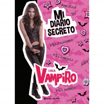 Chica Vampiro. Mi diario secreto - Chica Vampiro