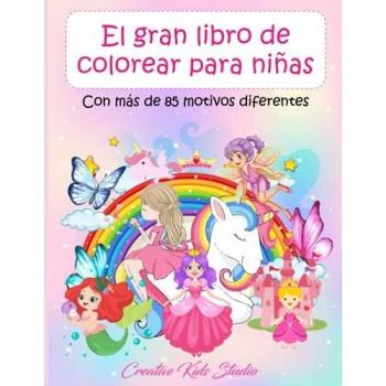El gran libro de colorear para niñas: Con más de 85 motivos diferentes