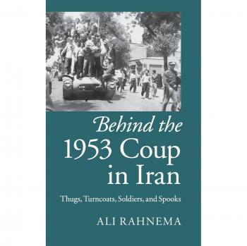 Detrás del Golpe de 1953 en Irán: Matones, Traidores, Soldados y Espías