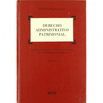 Derecho administrativo patrimonial: Comentario a la Ley 33/2003 del patrimonio de las Administraciones Públicas