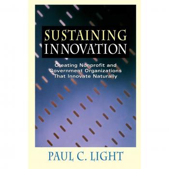 Sustaining Innovation: Naturally Innovative Nonprofit and Government Organizations Guide