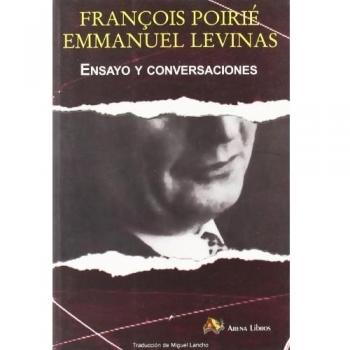 EMMANUEL LEVINAS ENSAYO Y CONVERSACIONES