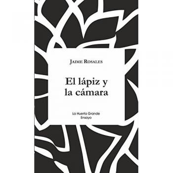 El lápiz y la cámara: 15 - Jaime Rosales