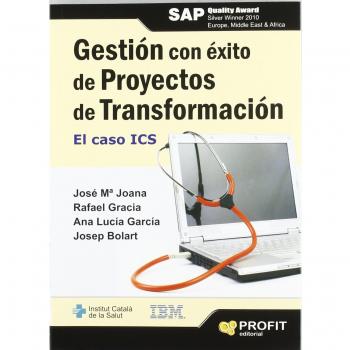 Gestión con éxito de proyectos de transformación: El caso ICS