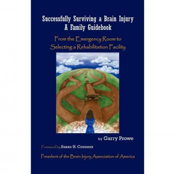 Brain Injury Survival Guide: Essential Family Handbook for Recovery and Rehabilitation