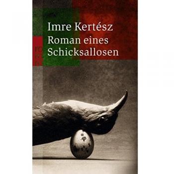 Novel of a Fate-less Man by Imre Kertész