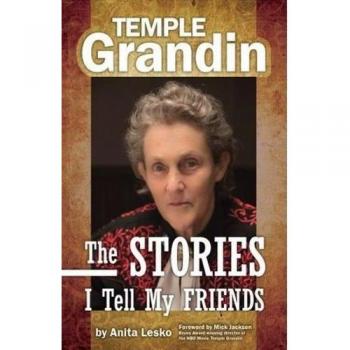 Temple Grandin: The Stories I Tell My Friends