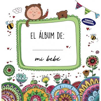 Coloreo el álbum de mi bebé - M.ª ángeles Aznar Medina