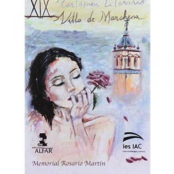 XIX Certamen Literario Villa de Marchena: Memorial Rosario Martín