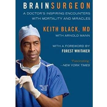 Brain Surgeon: A Doctor's Inspiring Encounters with Mortality and Miracles
