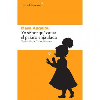 Yo Sé Por Que Canta El Pájaro Enjaulado: 162 - Maya Angelou