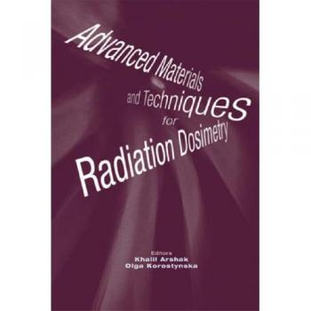 Advanced Materials and Techniques for Radiation Dosimetry