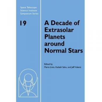 Una Década de Planetas Extrasolares alrededor de Estrellas Normales: Actas del Simposio del Instituto Científico del Telescopio Espacial, Baltimore, Maryland