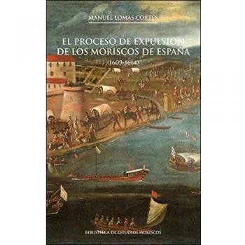 Proceso de expulsión de los moriscos de España,El