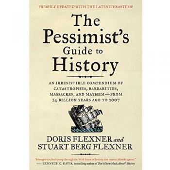 The Pessimist's Guide to History