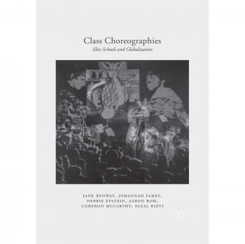 Class Choreographies: Elite Schools and Globalization