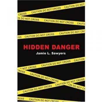 Hidden Danger: A Thrilling Paperback Novel by Jamie L. Sawyers