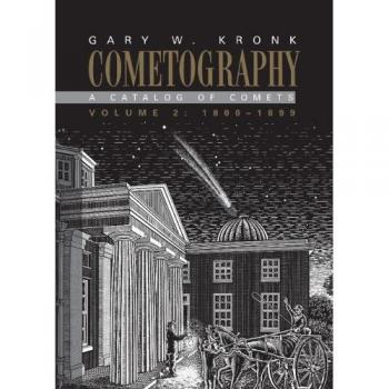 Catálogo de Cometas: Volumen 2, 1800-1899 - Cometografía de Gary W. Kronk