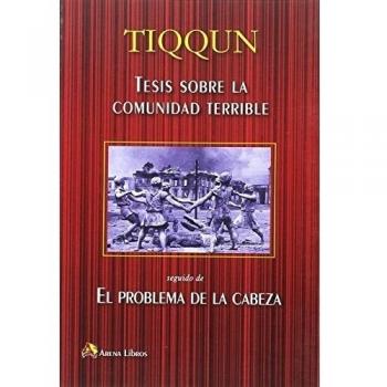 Tesis Sobre La Comunidad Terrible - TIQQUN
