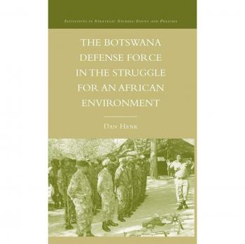 The Botswana Defense Force in the Struggle for an African Environment: 0