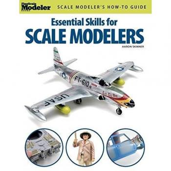 Essential Skills for Scale Modelers