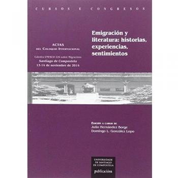 EMIGRACION Y LITERATURA: HISTORIAS, EXPERIENCIAS,...