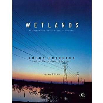 Wetlands Ecology and Law: Comprehensive Guide to Permitting, Second Edition