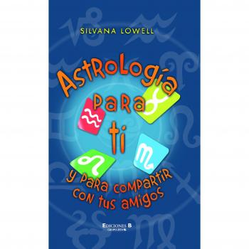 Astrología para ti y para compartir con tus amigos