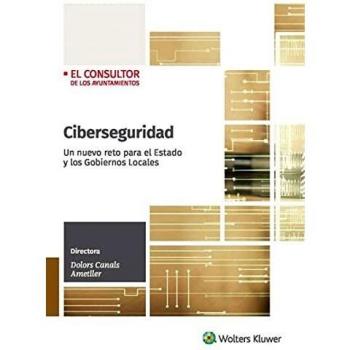 Ciberseguridad. Un nuevo reto para El Estado y Los Gobiernos locales