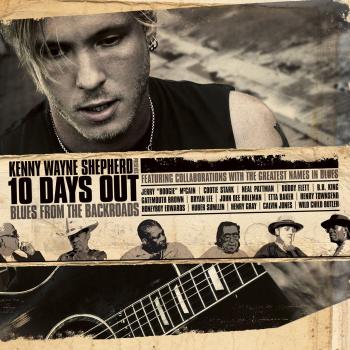 10 Days Out: Blues From the Backroads - Kenny Wayne Shepherd