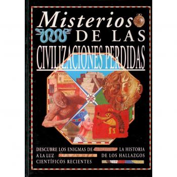 Misterios de las civilizaciones perdidas