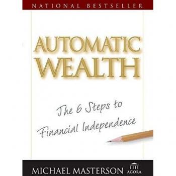 Automatic Wealth: The Six Steps to Financial Independence: The 6 Steps to Financial Independence: 51
