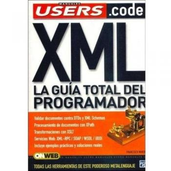 Xml: La Guia Total Del Programador