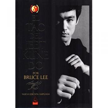 EL TAO DEL JEET KUNE DO. NUEVA EDICIÃN AMPLIADA