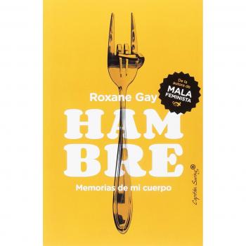Hambre: Memorias de mi cuerpo - Gay, Roxane